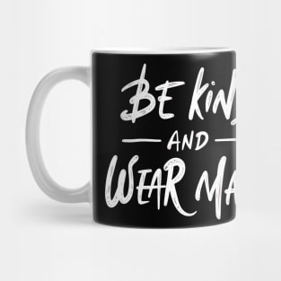 Be Kind & Wear Mask | Social Distancing Mug